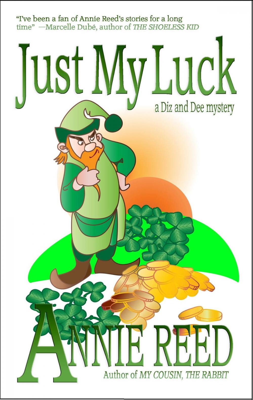 Big bigCover of Just My Luck [a Diz and Dee mystery]