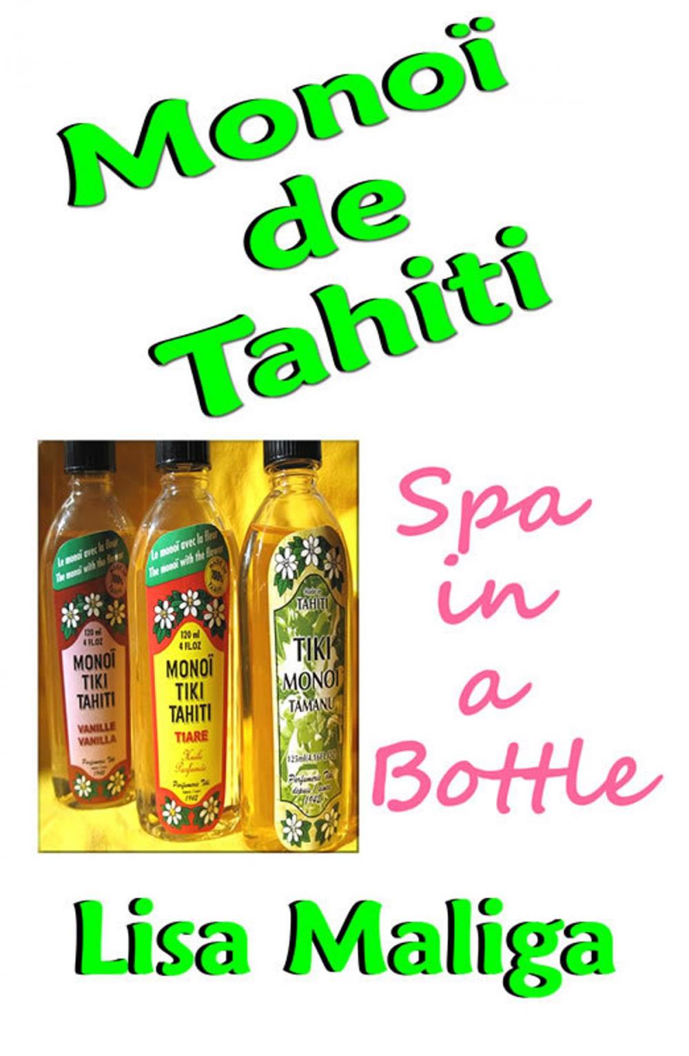 Big bigCover of Monoi de Tahiti: Spa in a Bottle