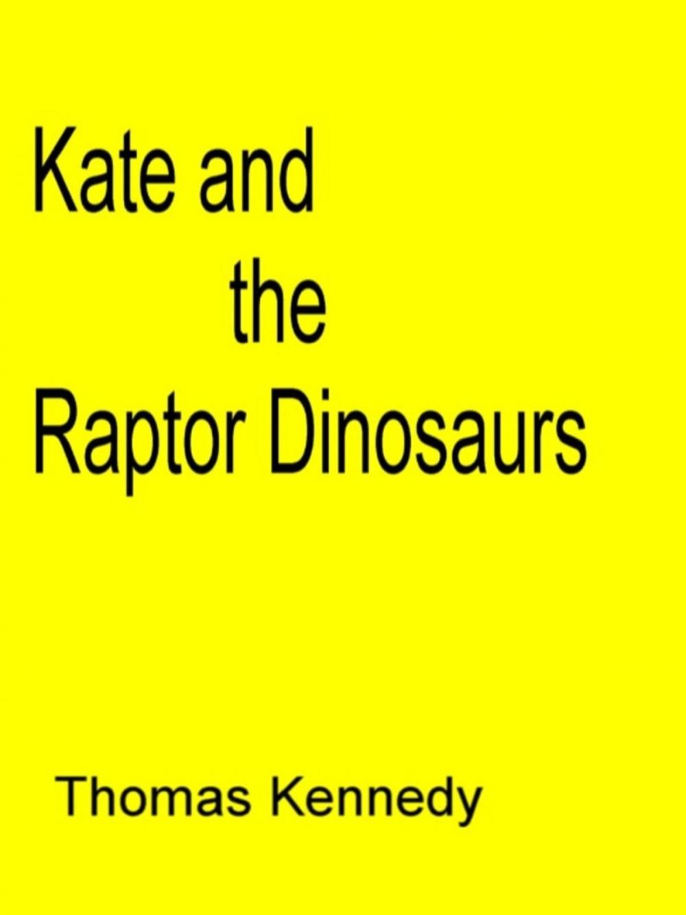 Big bigCover of Kate and the Raptor Dinosaurs
