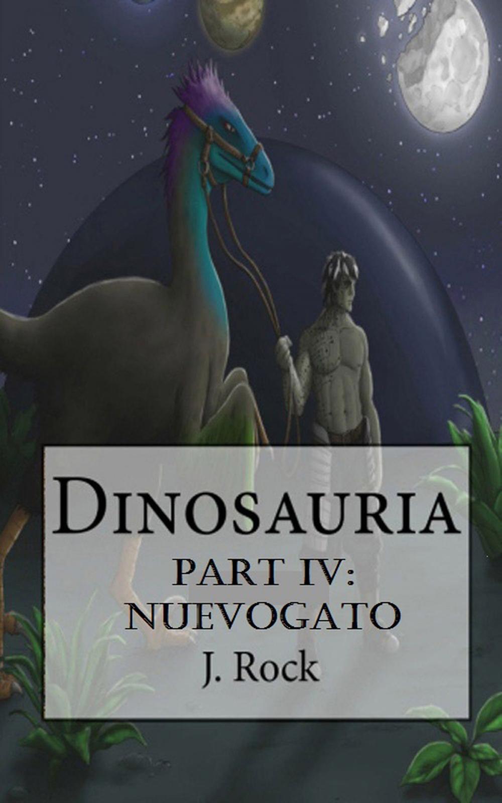 Big bigCover of Dinosauria: Part IV: Nuevogato