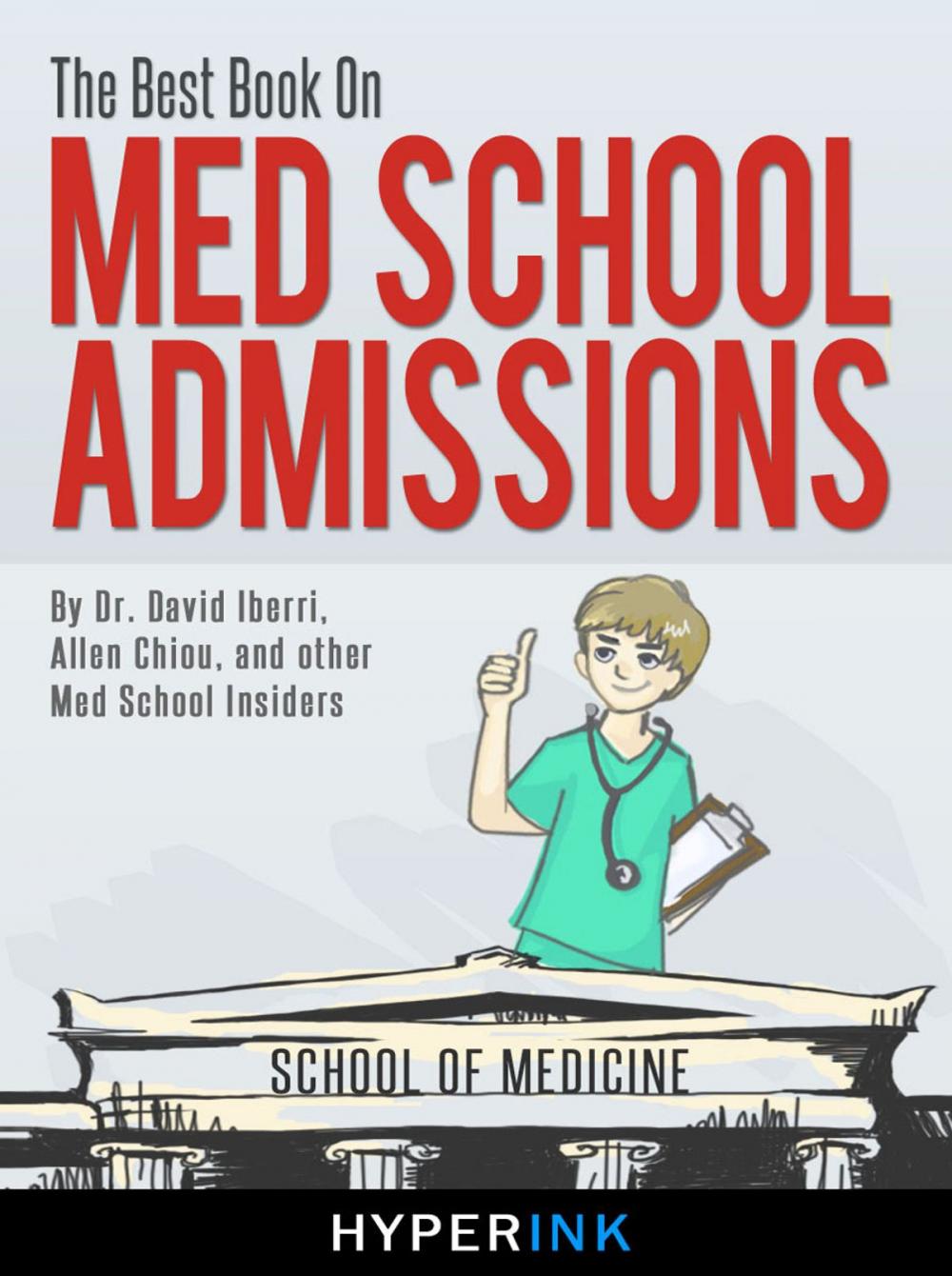 Big bigCover of The Best Book On Med School Admissions (Harvard Med, Stanford Med, Johns Hopkins, and More)