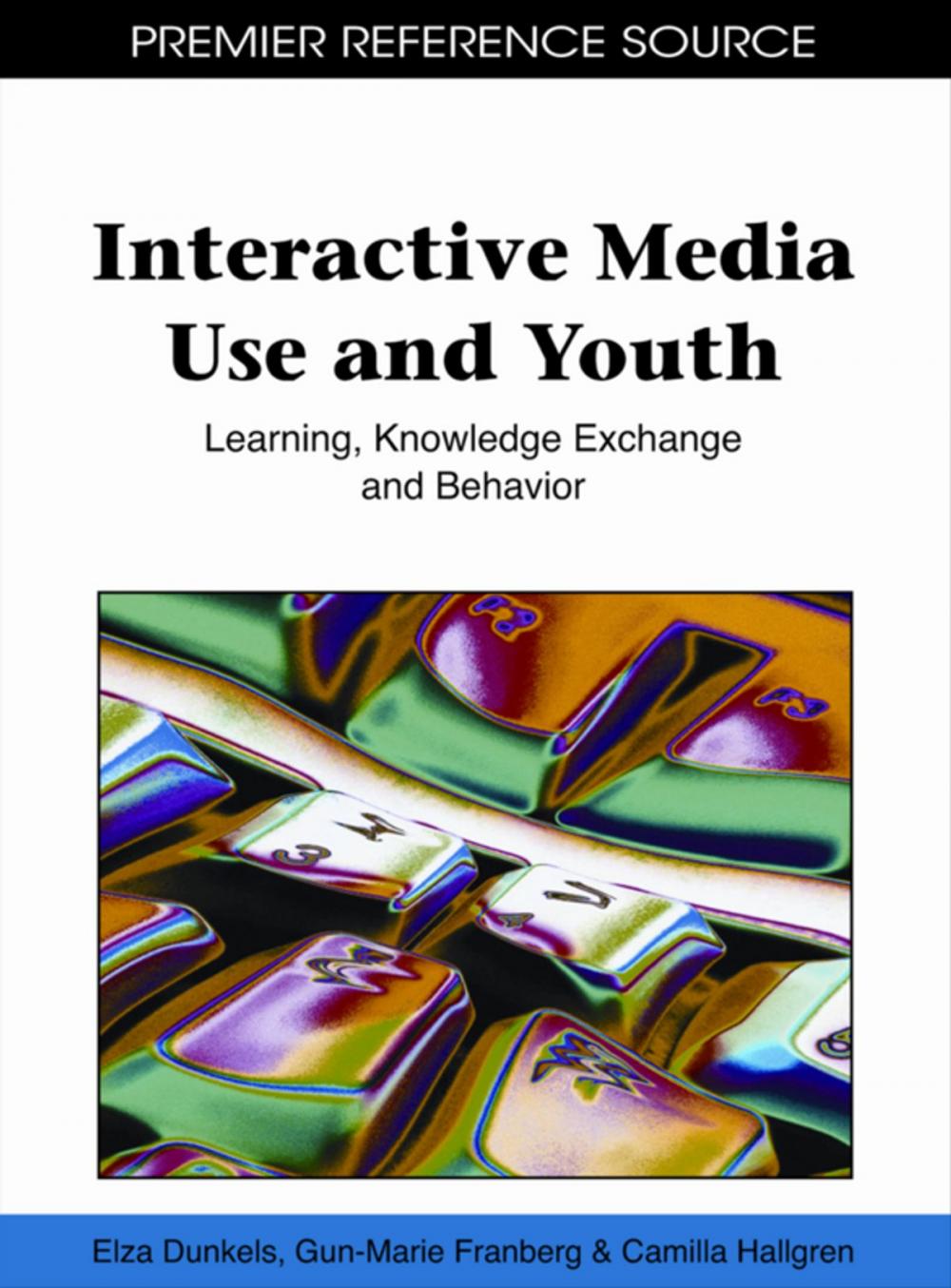 Big bigCover of Interactive Media Use and Youth