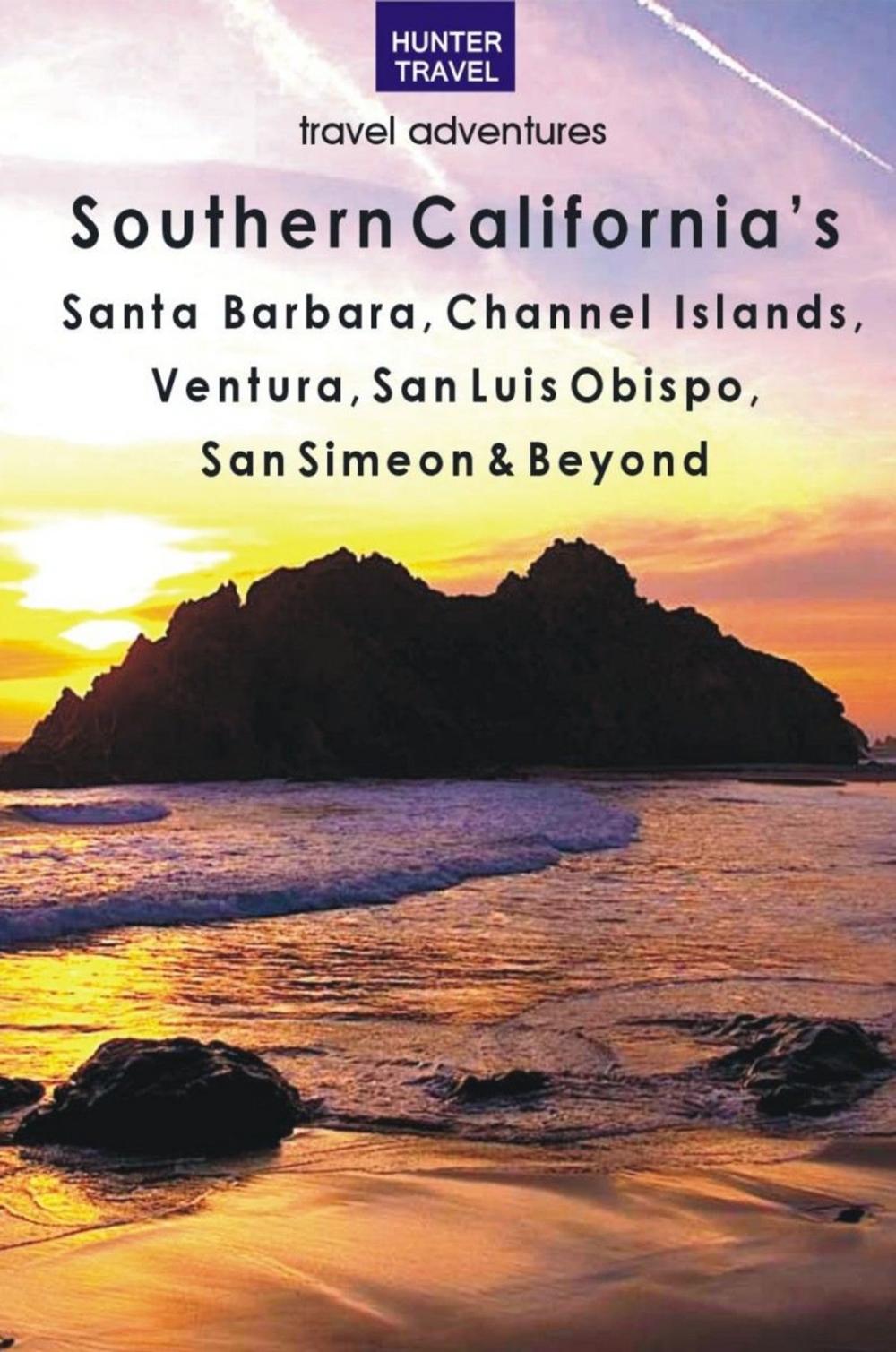 Big bigCover of Southern California's Santa Barbara, Channel Islands, Ventura, San Luis Obispo, San Simeon & Beyond