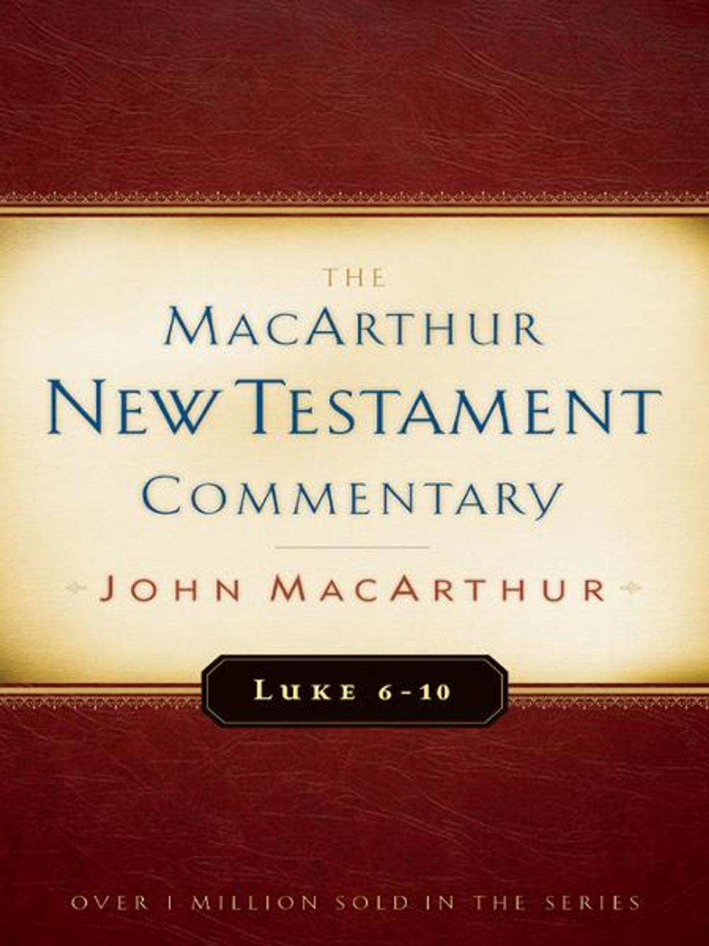 Big bigCover of Luke 6-10 MacArthur New Testament Commentary