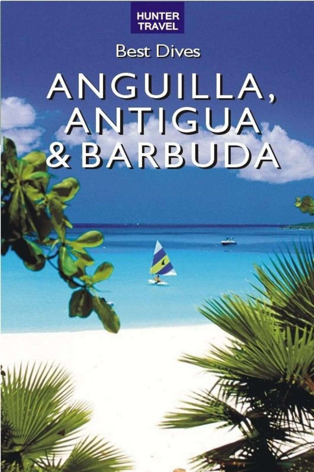 Big bigCover of Best Dives of Anguilla, Antigua & Barbuda