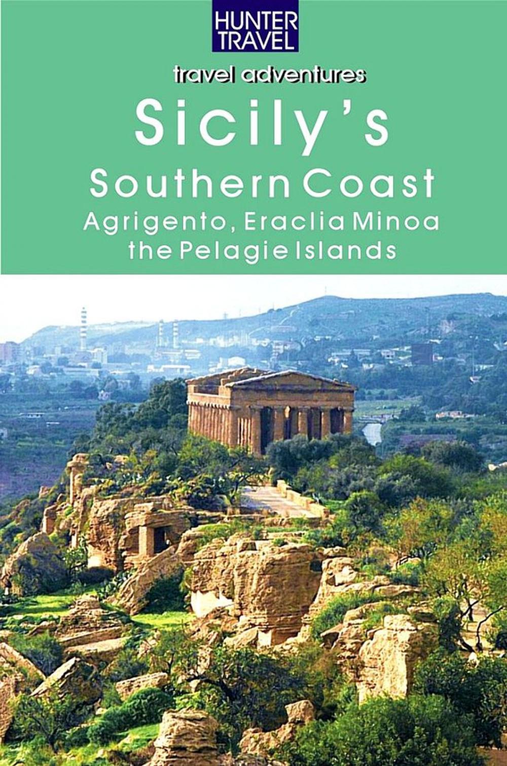 Big bigCover of Sicily's Southern Coast: Agrigento, Eraclea Minoa, Lampione & the Pelagie Islands