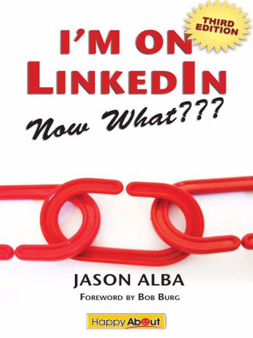 Big bigCover of I'm on LinkedIn--Now What??? (Third Edition): A Guide to Getting the Most Out of LinkedIn