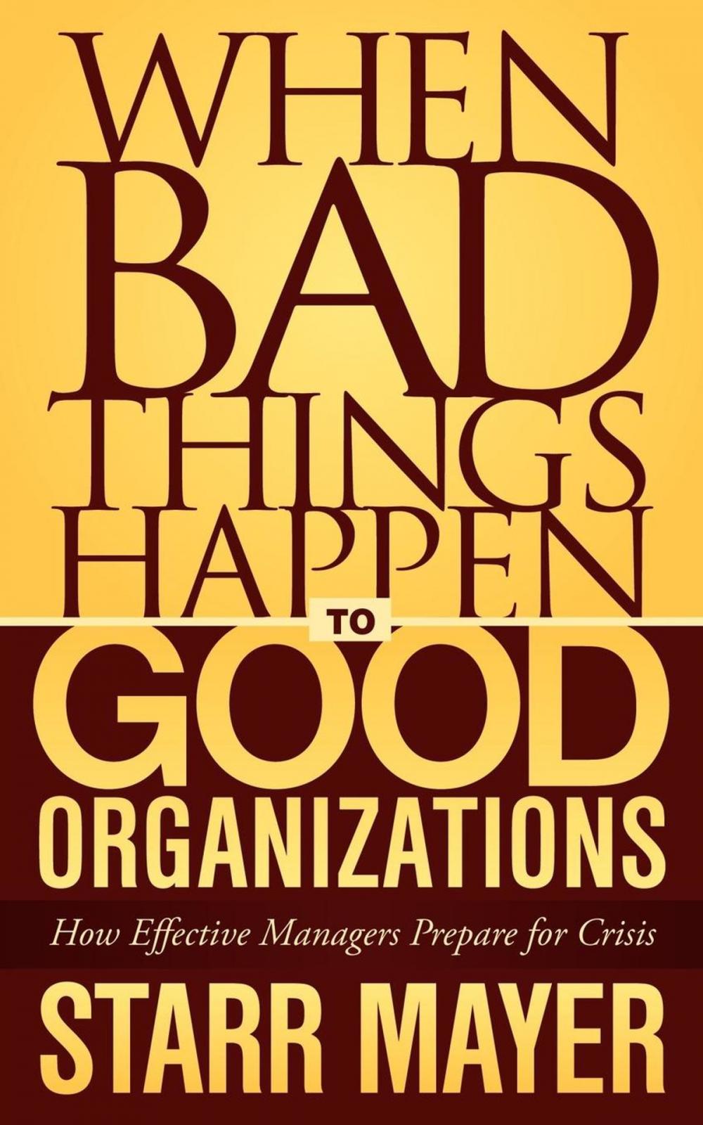 Big bigCover of When Bad Things Happen to Good Organizations