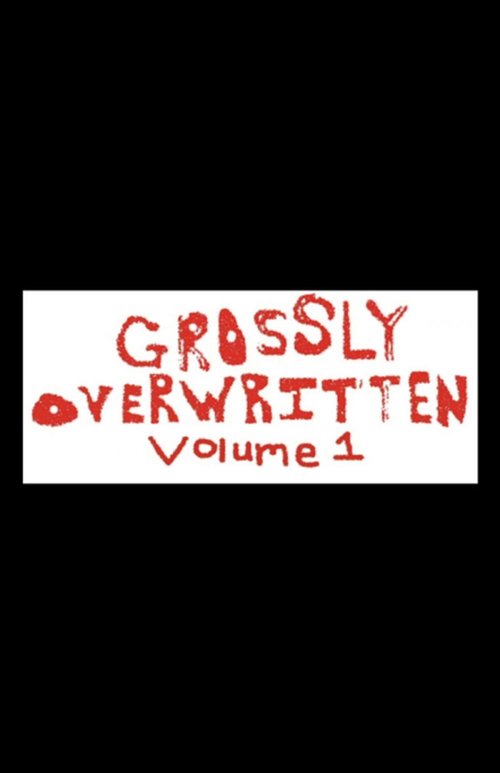 Big bigCover of Grossly Overwritten