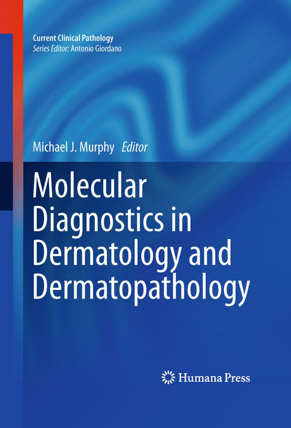 Big bigCover of Molecular Diagnostics in Dermatology and Dermatopathology