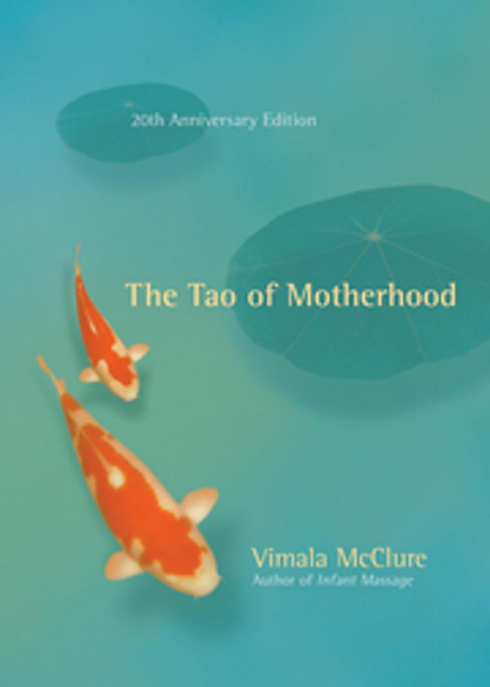 Big bigCover of The Tao of Motherhood