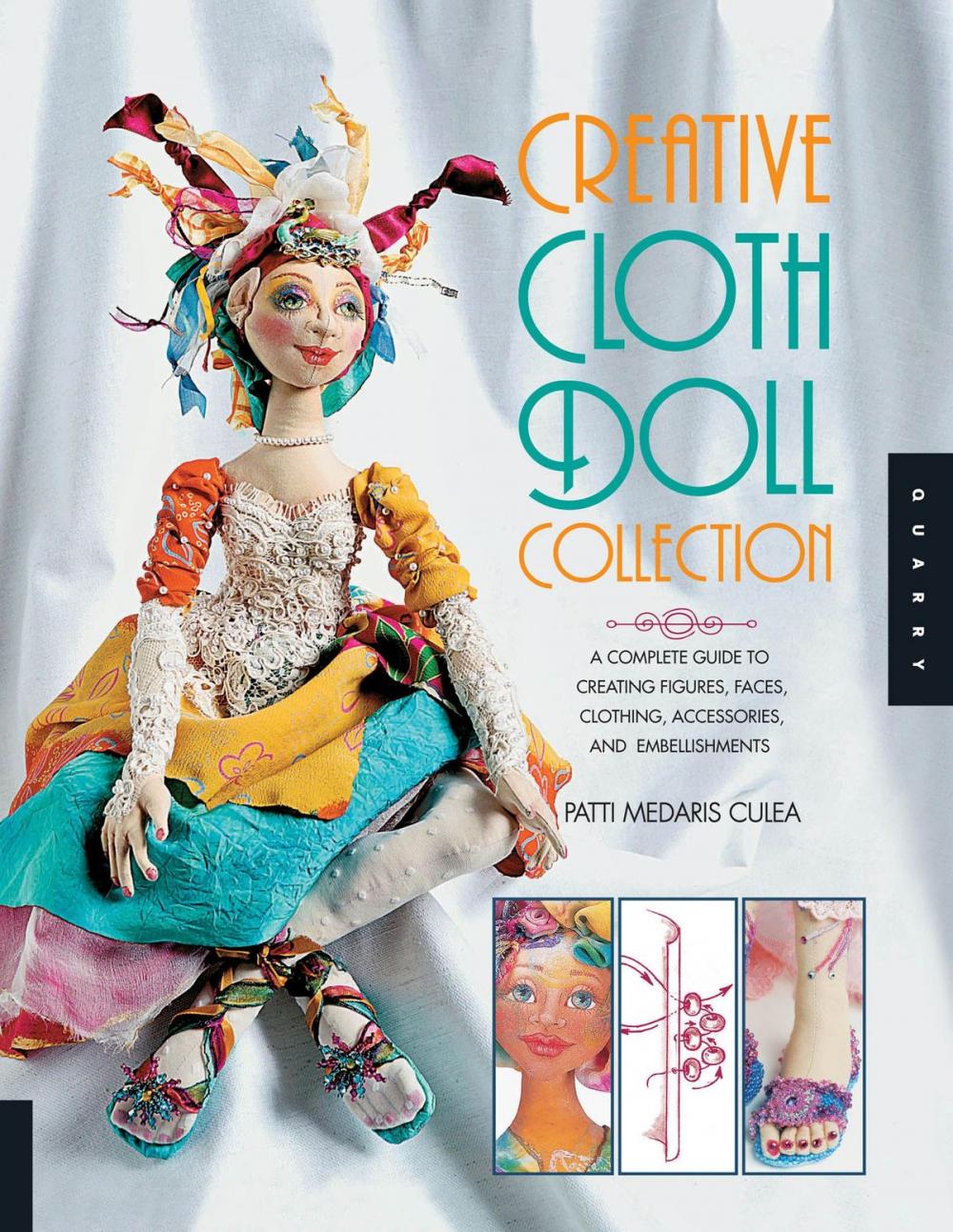 Big bigCover of Creative Cloth Doll Collection: A Complete Guide to Creating Figures, Faces, Clothing, Accessories, and Embellishments