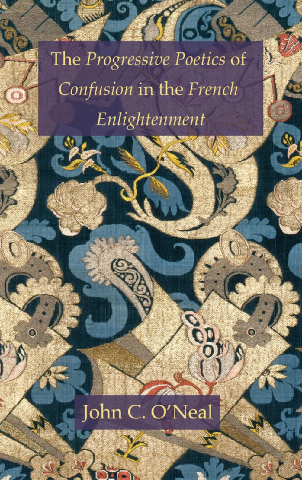 Big bigCover of The Progressive Poetics of Confusion in the French Enlightenment