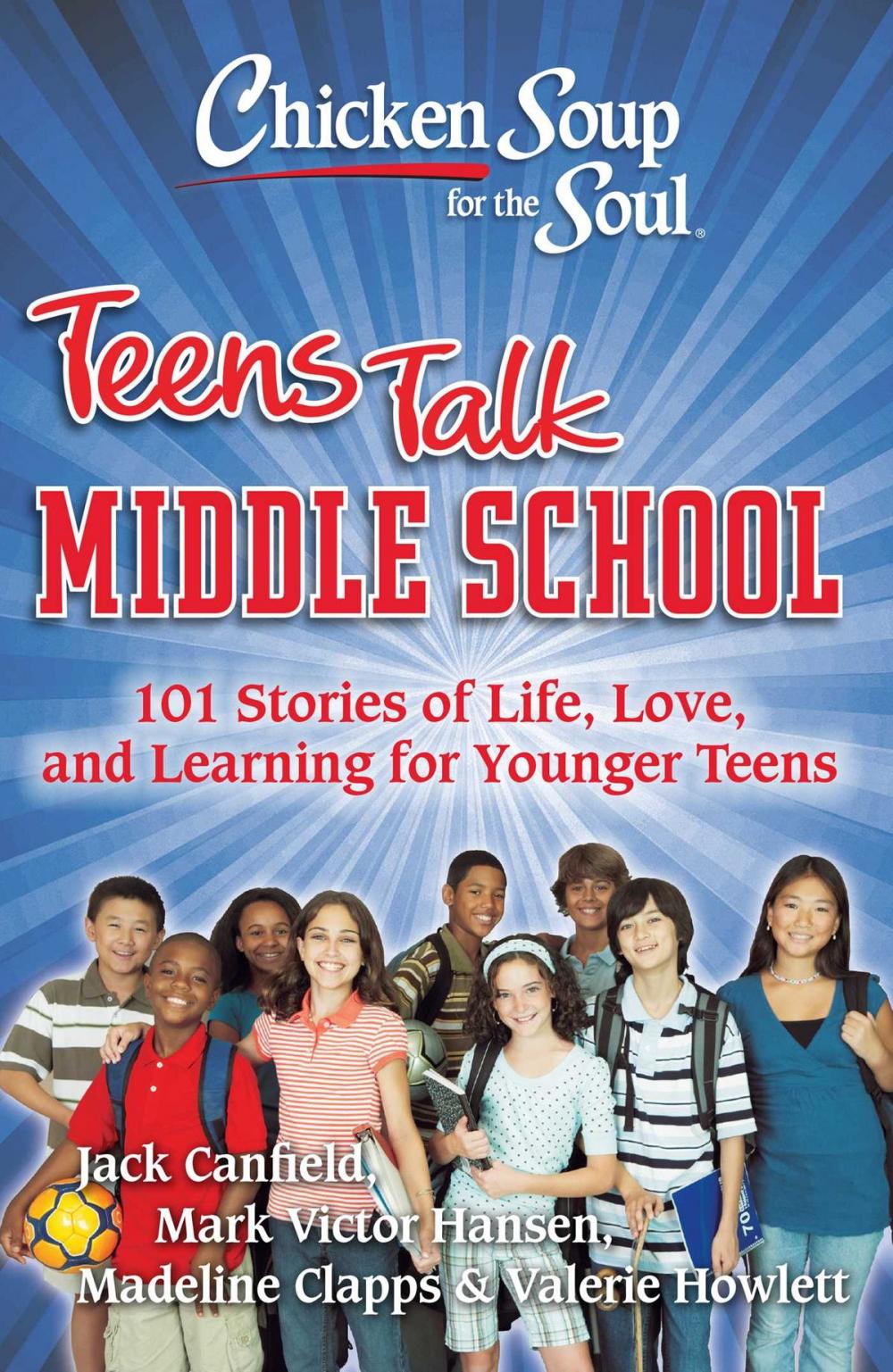 Big bigCover of Chicken Soup for the Soul: Teens Talk Middle School