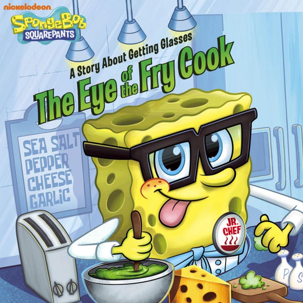 Big bigCover of The Eye of the Fry Cook: A Story About Getting Glasses (SpongeBob SquarePants)