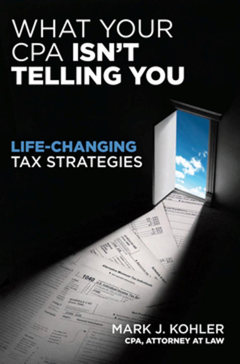 Big bigCover of What Your CPA Isn't Telling You