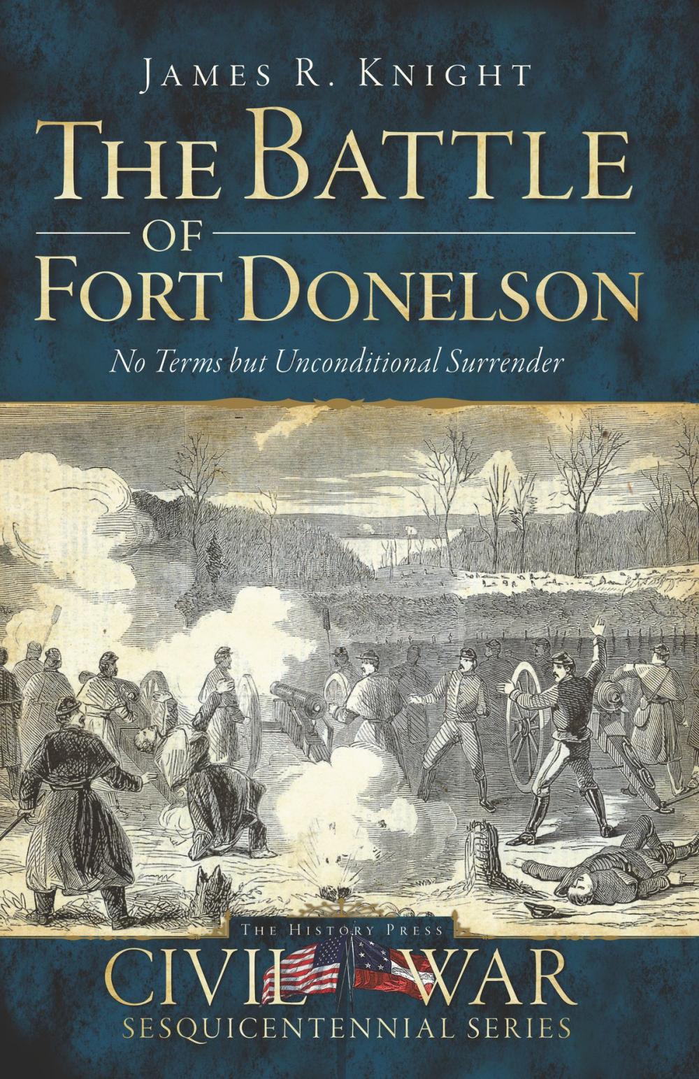 Big bigCover of The Battle of Fort Donelson: No Terms but Unconditional Surrender