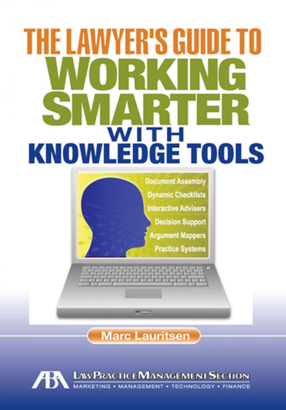 Big bigCover of The Lawyer's Guide to Working Smarter with Knowledge Tools