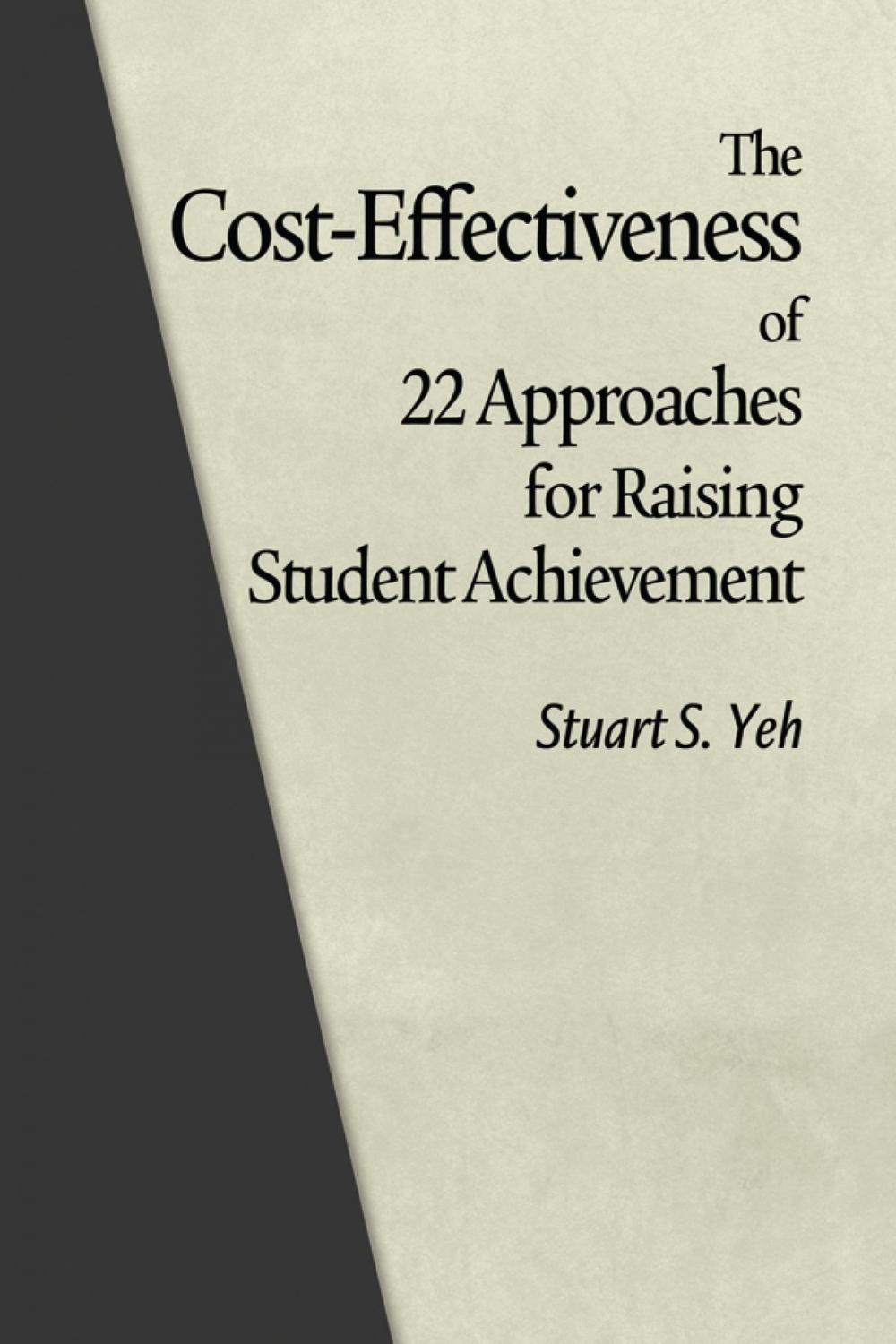 Big bigCover of The CostEffectiveness of 22 Approaches for Raising Student Achievement