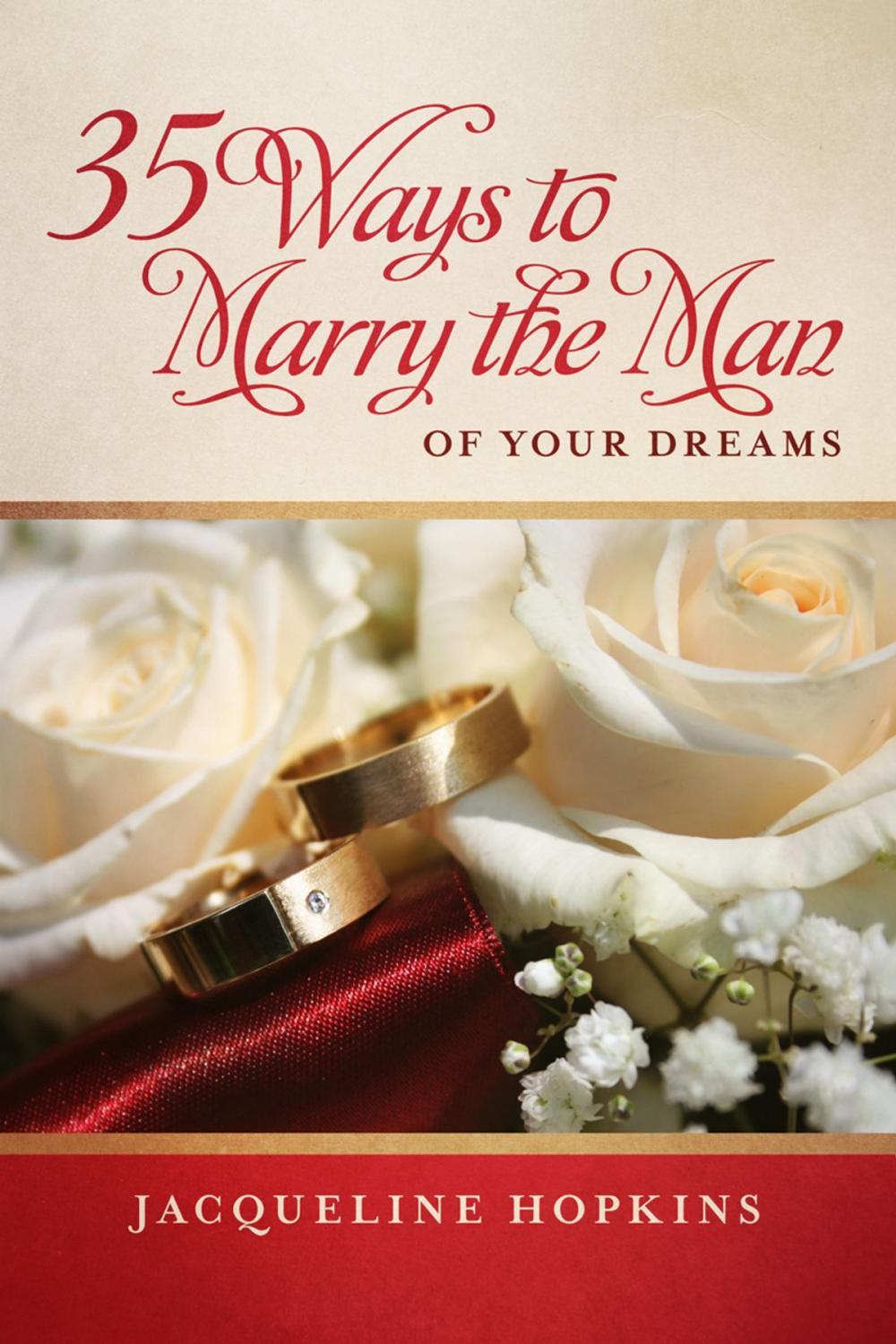 Big bigCover of 35 Ways to Marry the Man of Your Dreams