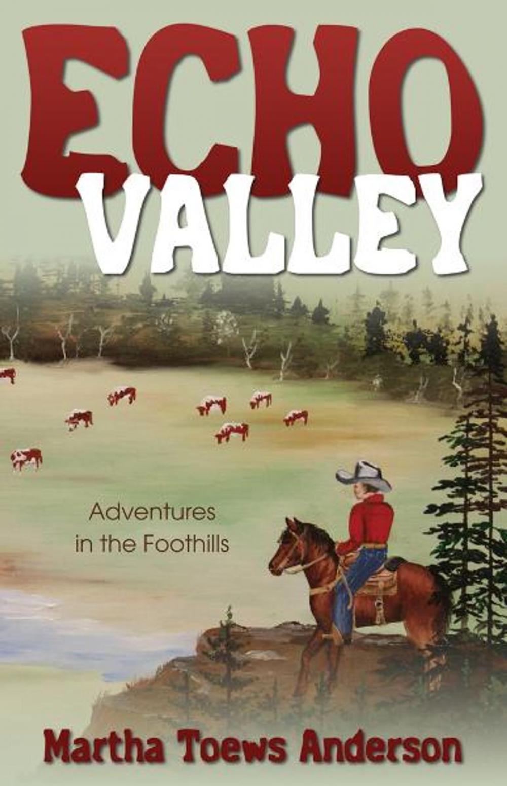 Big bigCover of Echo Valley: Adventures in the Foothills