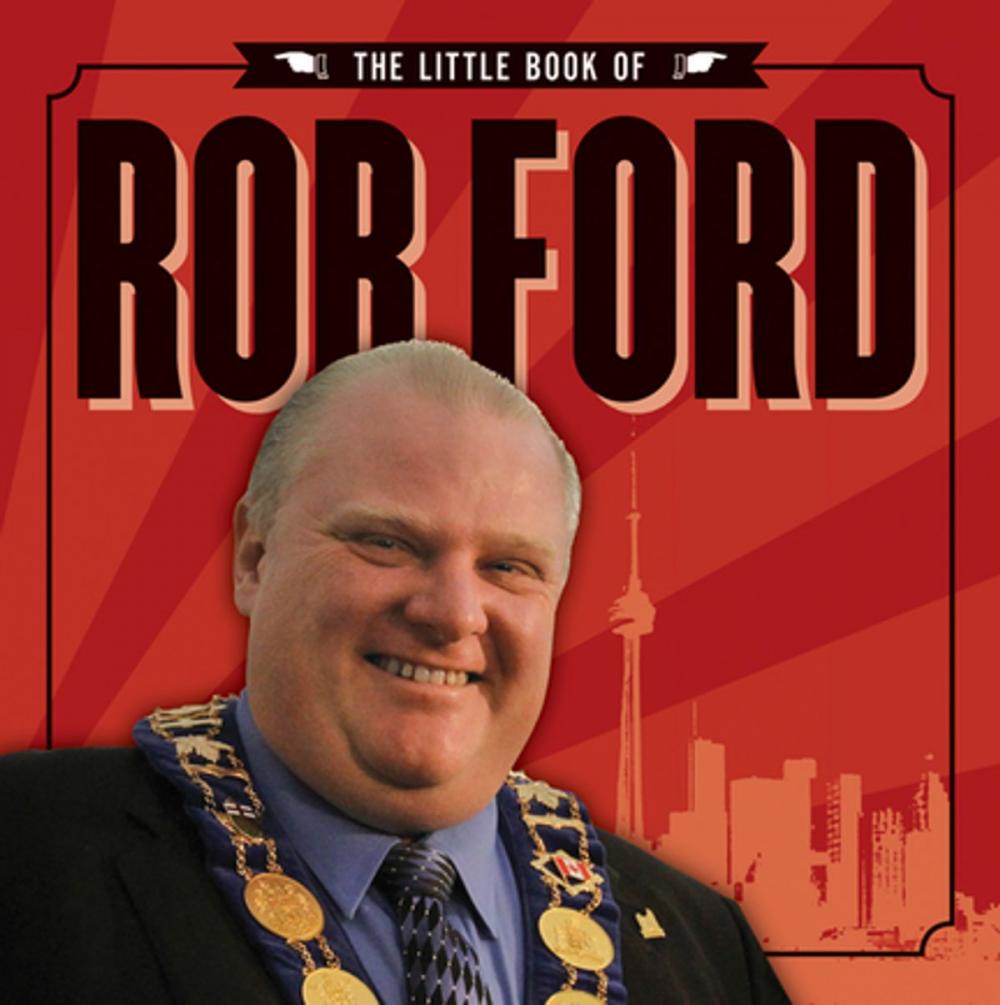 Big bigCover of The Little Book of Rob Ford