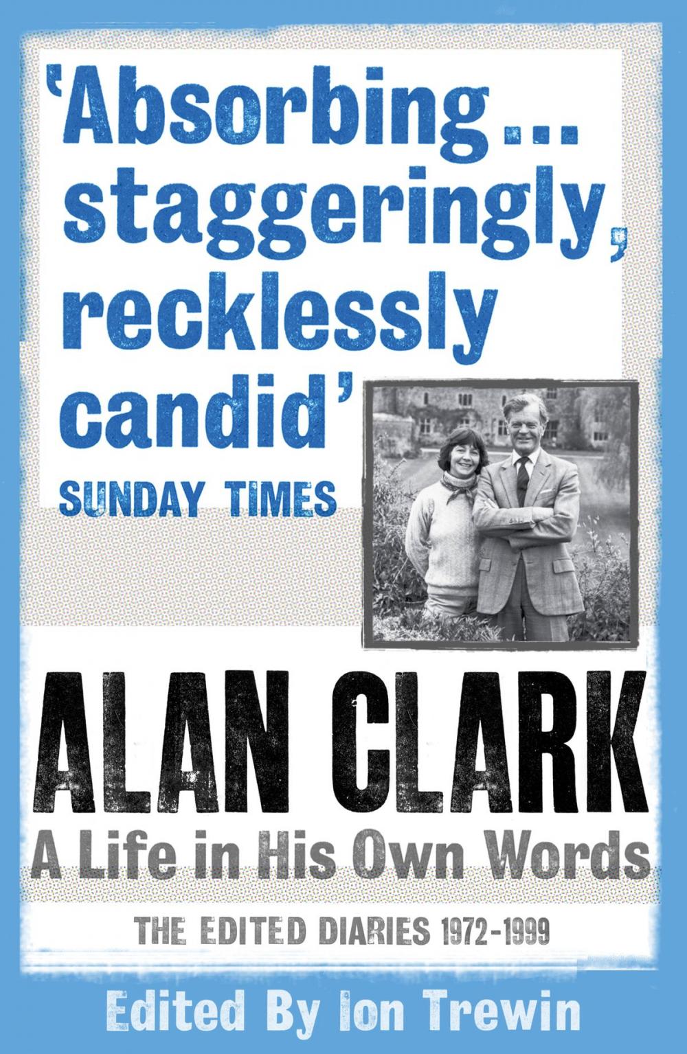 Big bigCover of Alan Clark: A Life in His Own Words