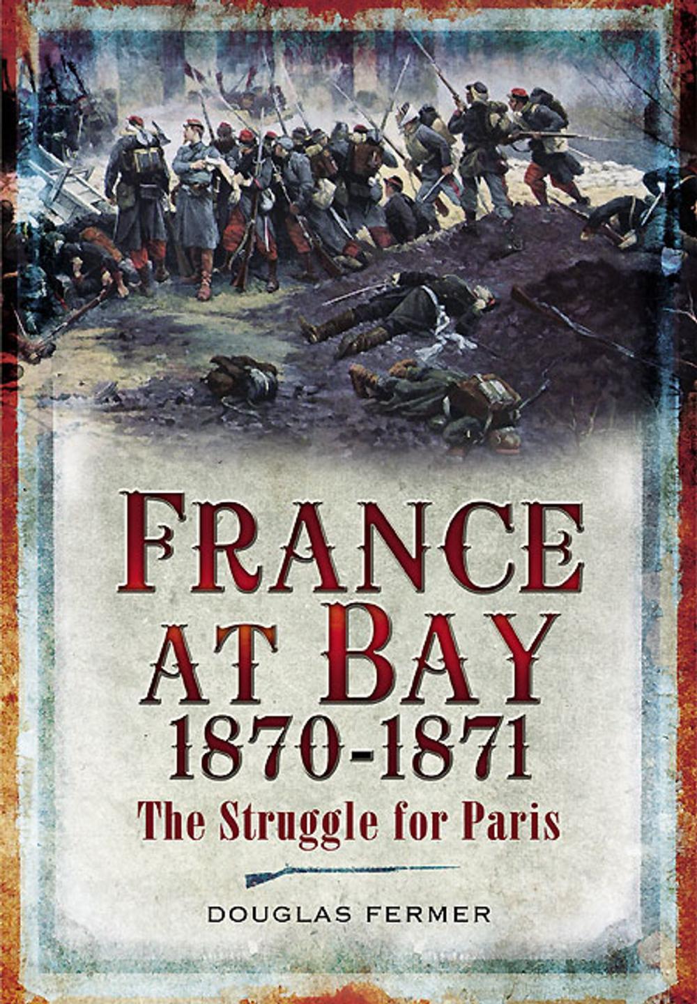 Big bigCover of France at Bay 1870-1871