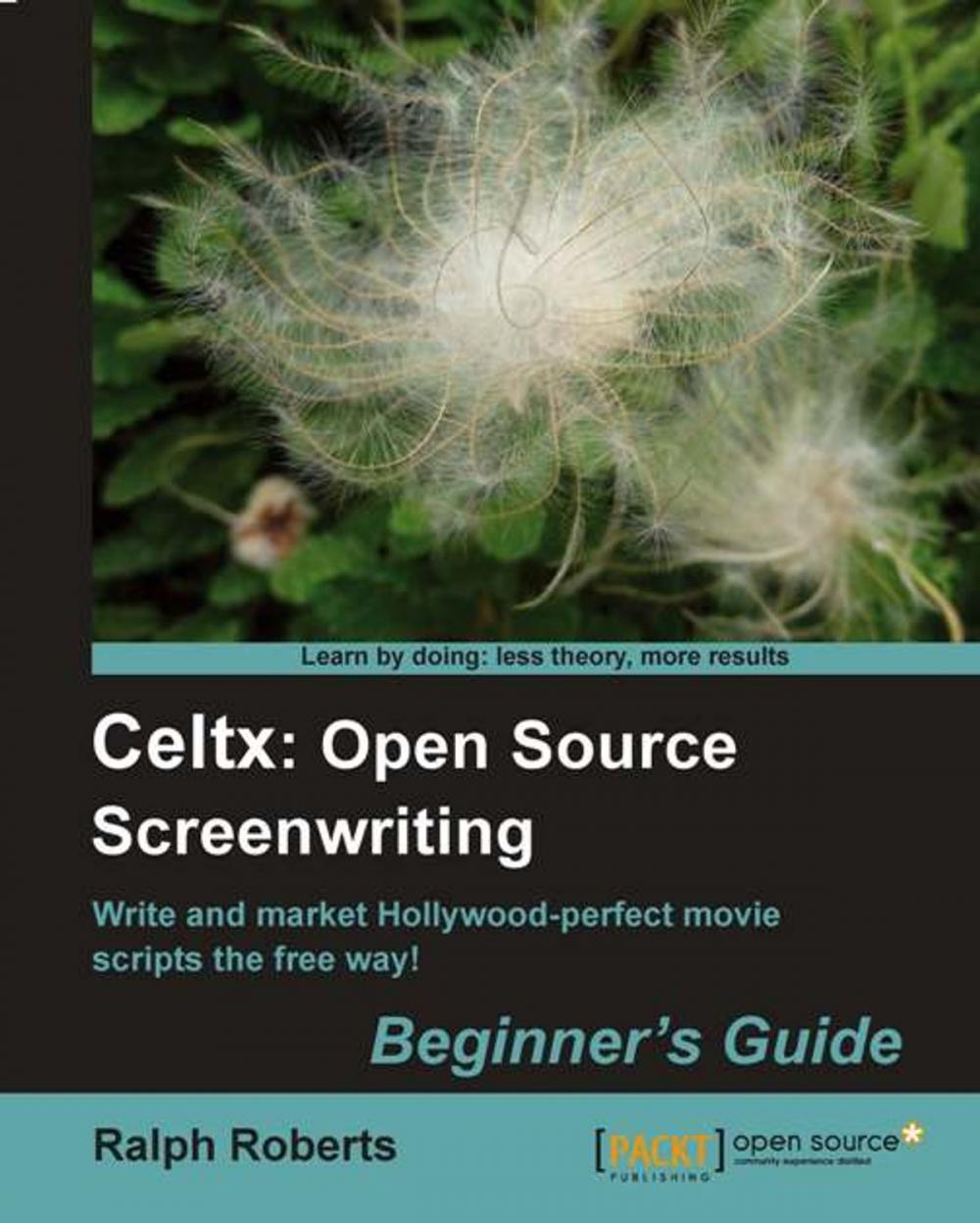 Big bigCover of Celtx: Open Source Screenwriting Beginner's Guide