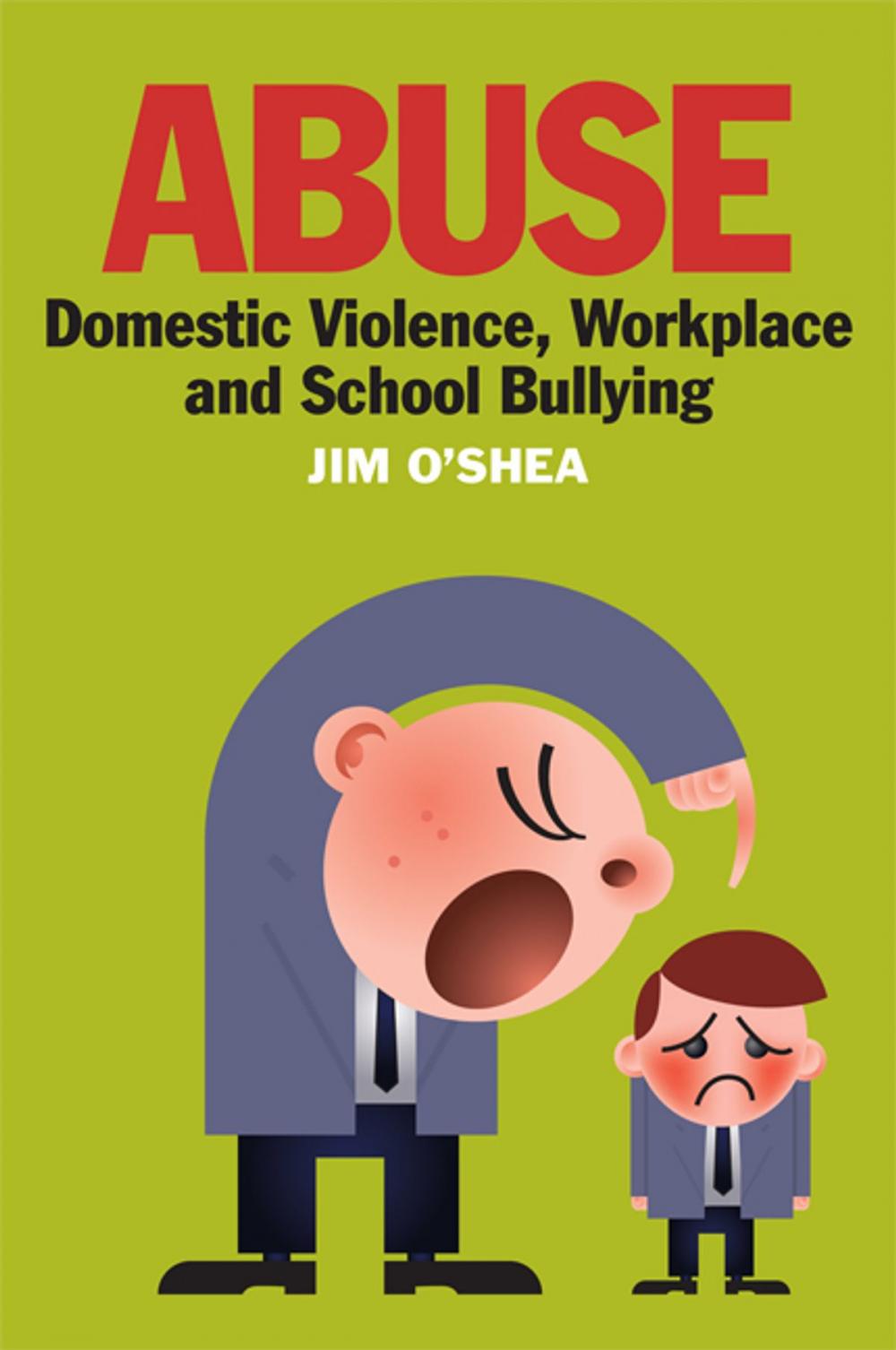 Big bigCover of Abuse, Domestic Violence, Workplace and School Bullying