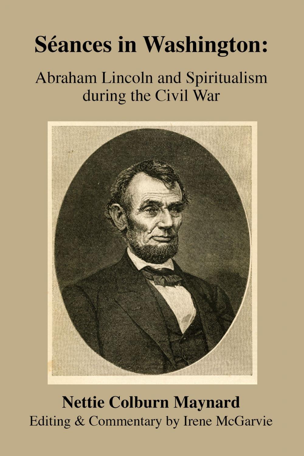 Big bigCover of Séances in Washington: Abraham Lincoln and Spiritualism during the Civil War