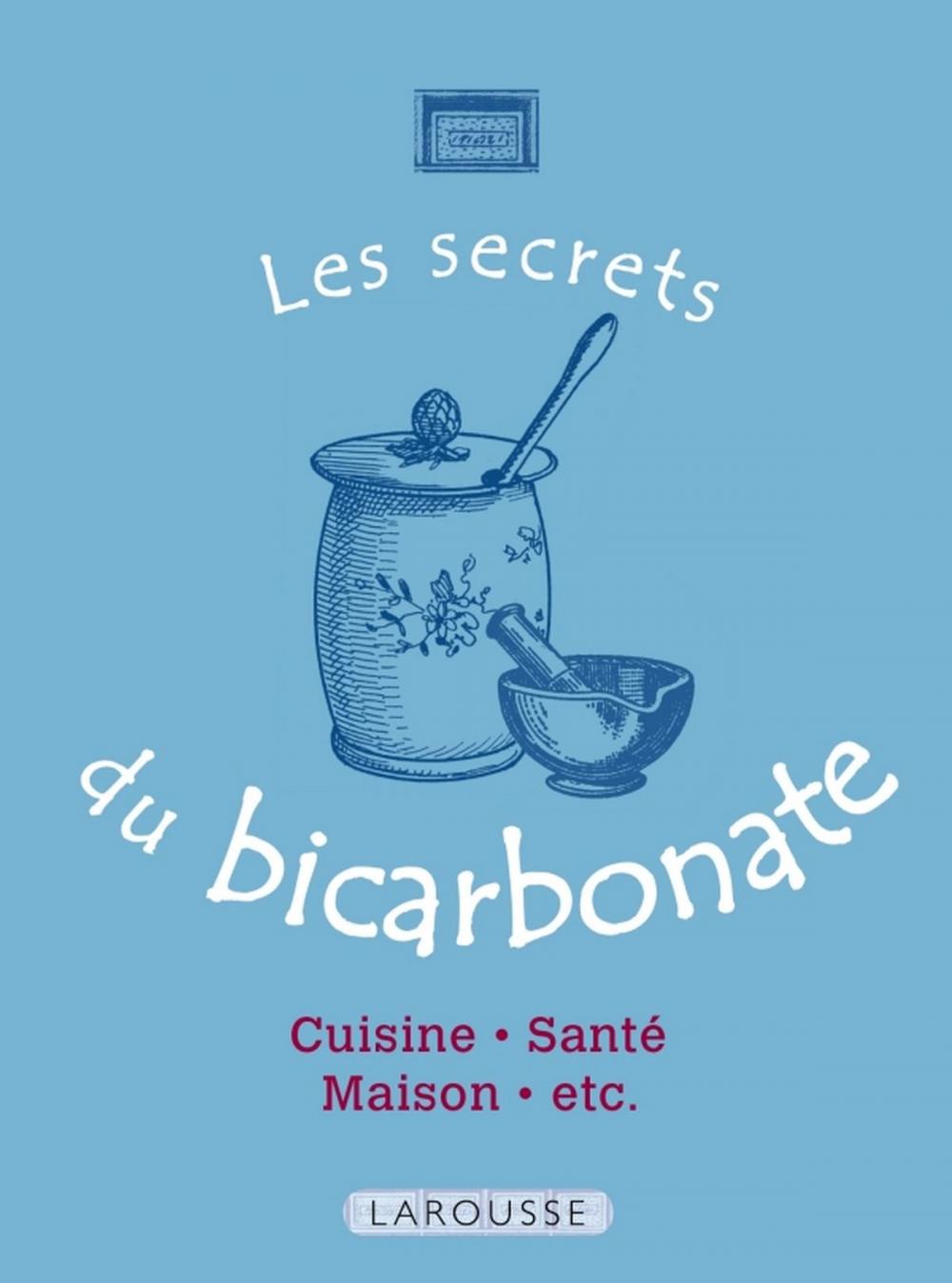 Big bigCover of Les Secrets du bicarbonate