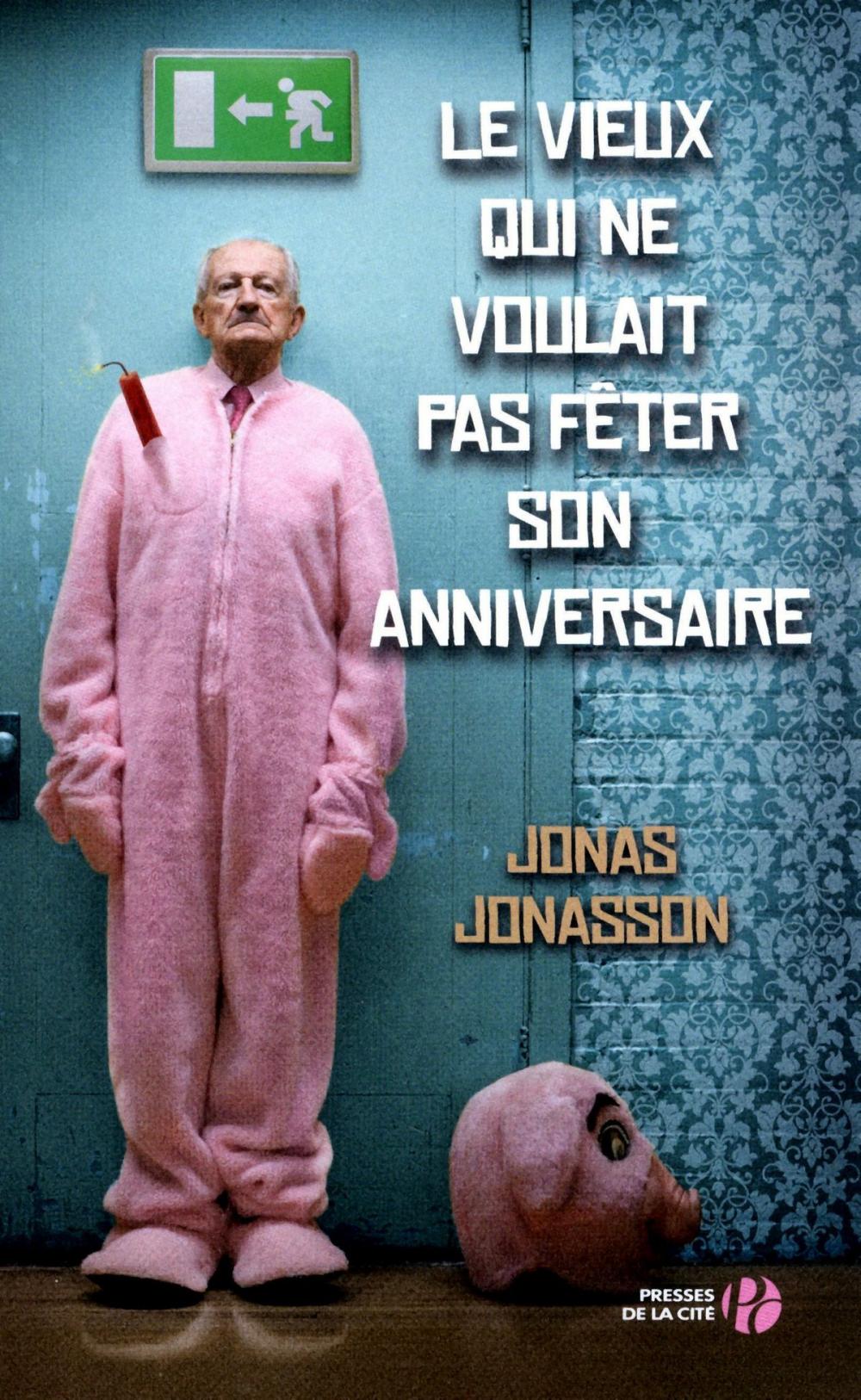 Big bigCover of Le vieux qui ne voulait pas fêter son anniversaire