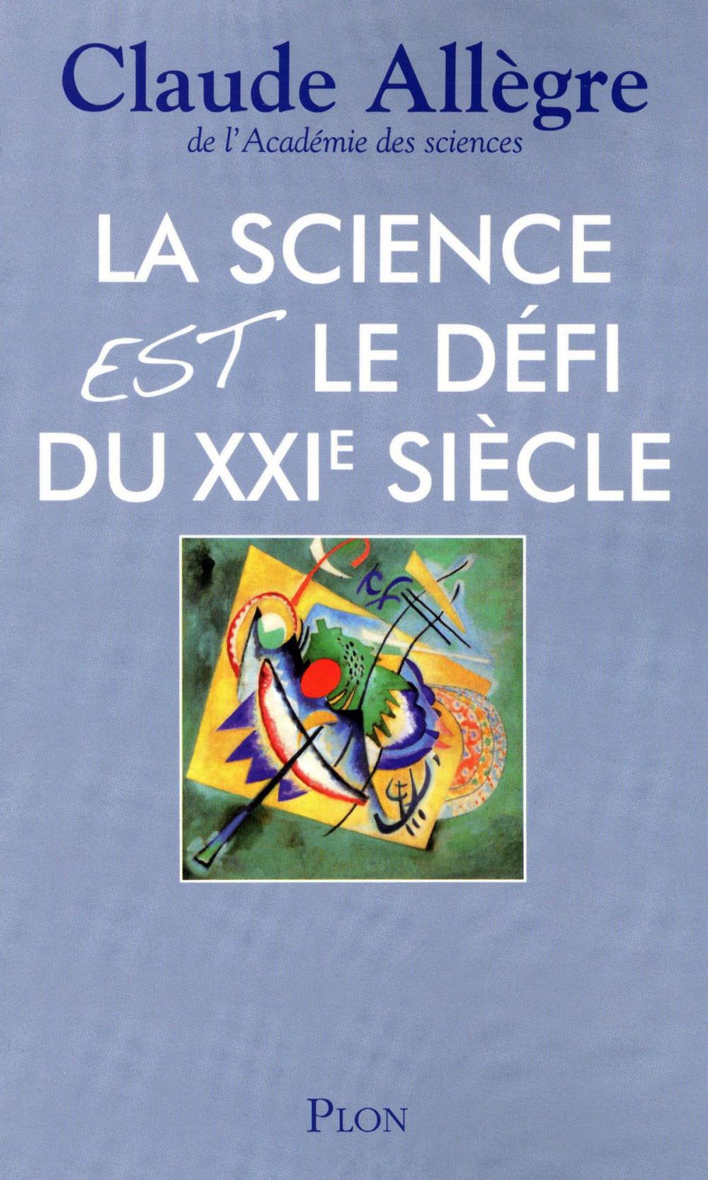 Big bigCover of La science est le défi du XXIème siècle