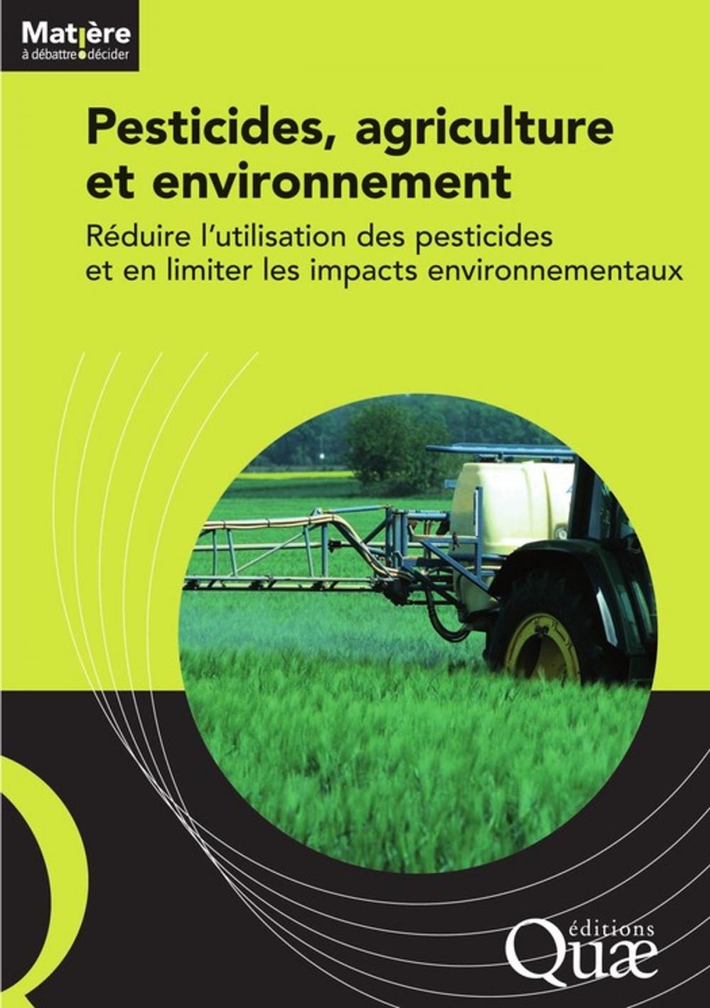 Big bigCover of Pesticides, agriculture et environnement - Réduire l'utilisation des pesticides et en limiter les impacts environnementaux