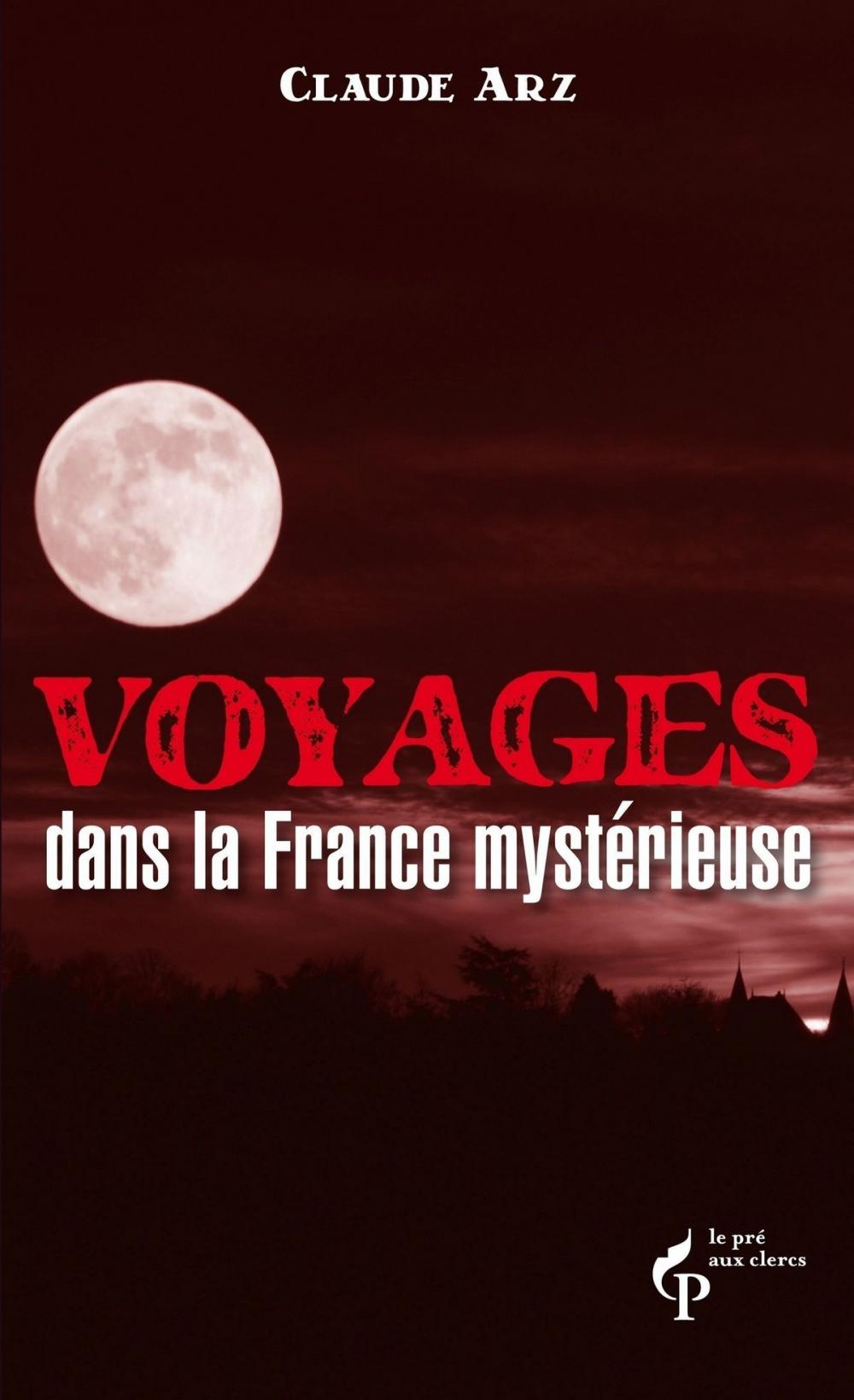 Big bigCover of Voyages dans la France mystérieuse