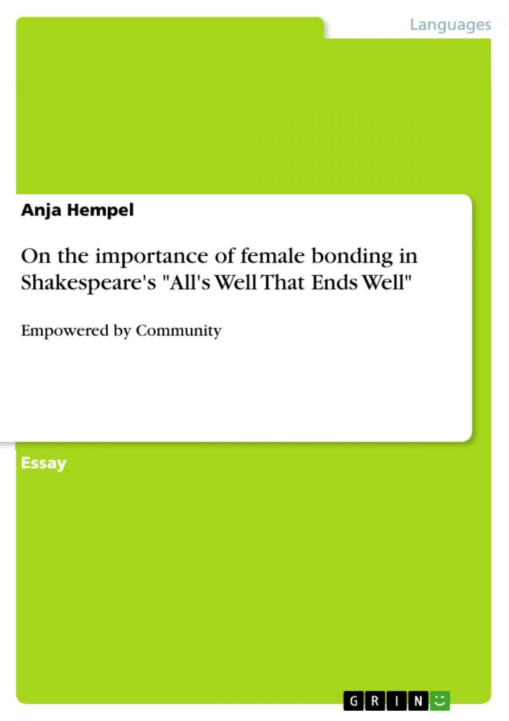 Big bigCover of On the importance of female bonding in Shakespeare's 'All's Well That Ends Well'