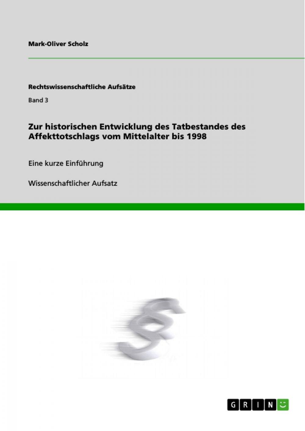 Big bigCover of Zur historischen Entwicklung des Tatbestandes des Affekttotschlags vom Mittelalter bis 1998