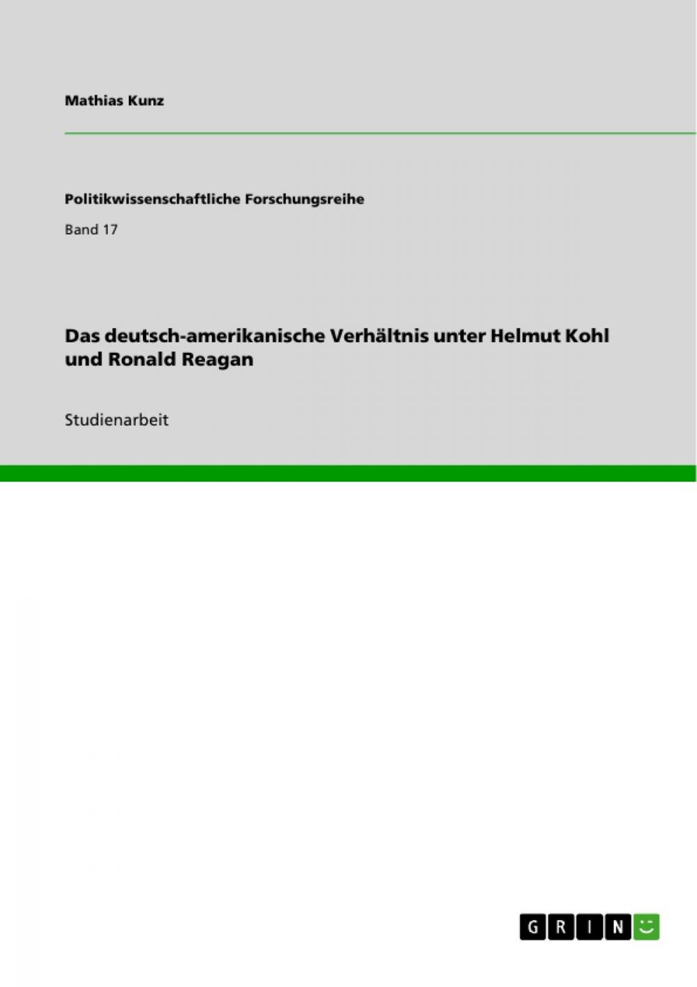 Big bigCover of Das deutsch-amerikanische Verhältnis unter Helmut Kohl und Ronald Reagan