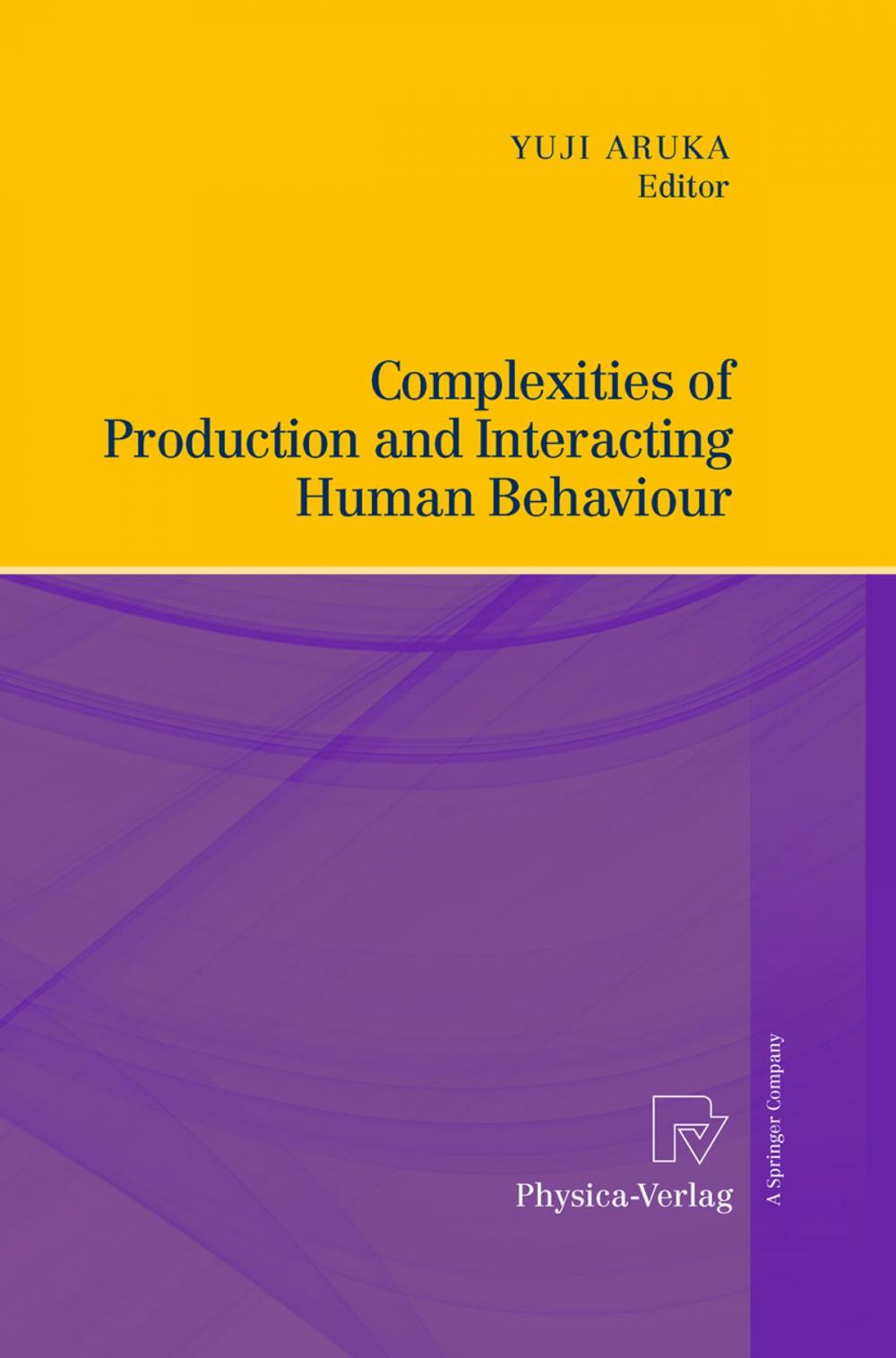 Big bigCover of Complexities of Production and Interacting Human Behaviour