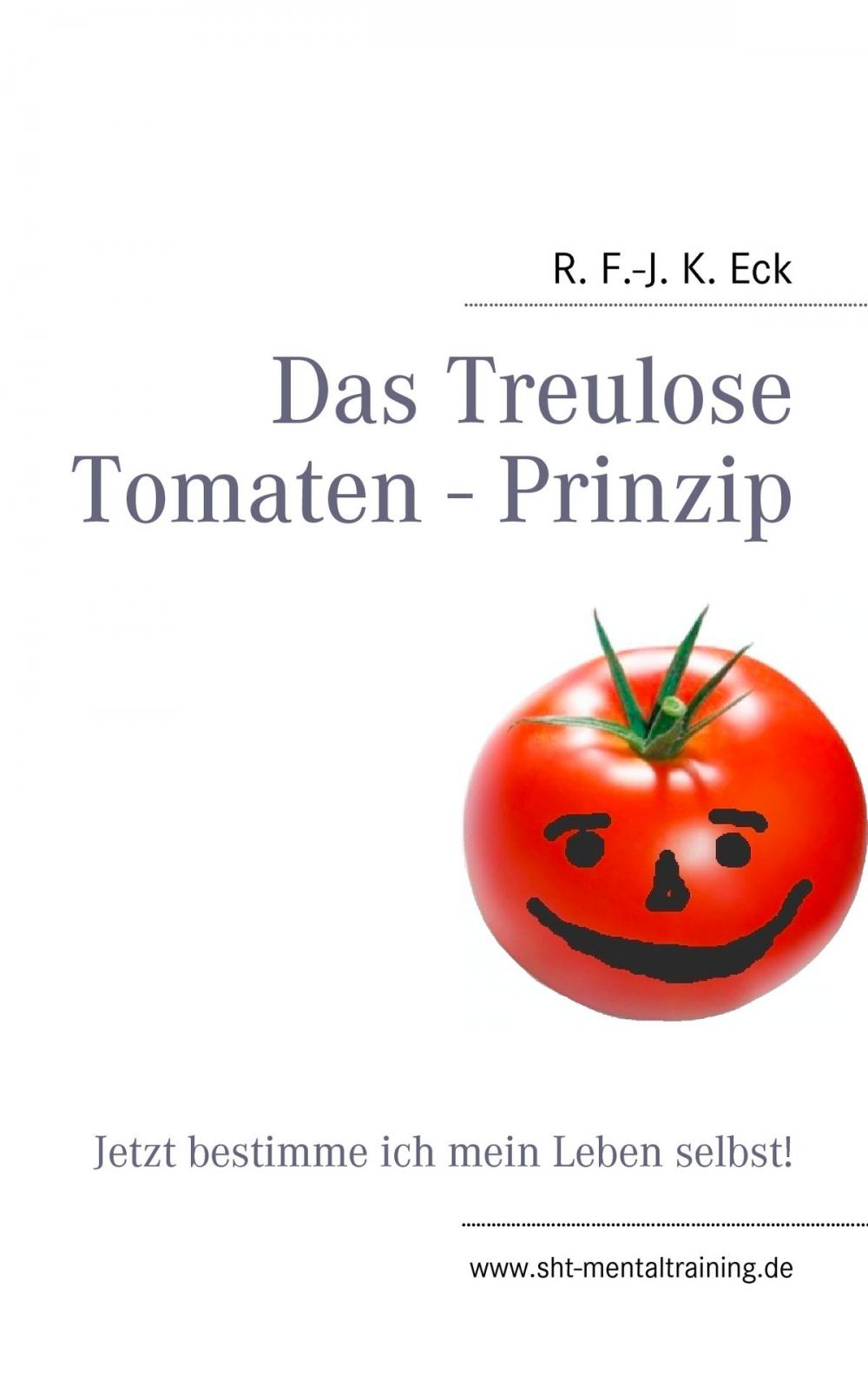 Big bigCover of Das Treulose Tomaten - Prinzip