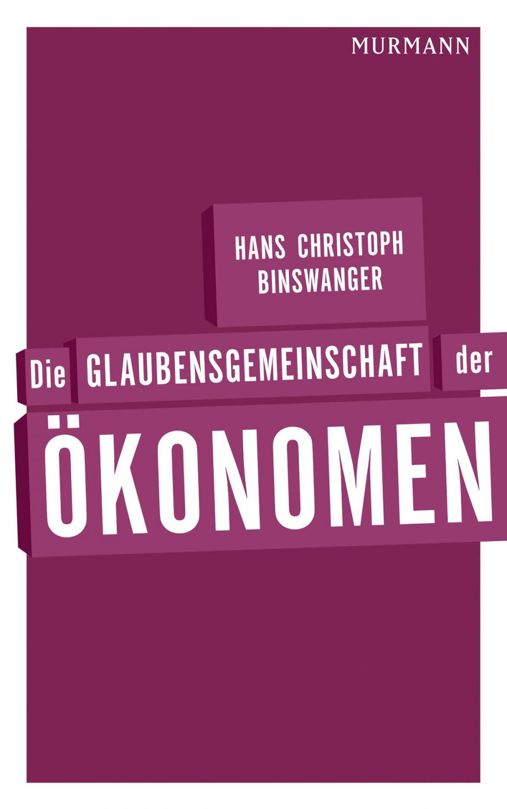 Big bigCover of Die Glaubensgemeinschaft der Ökonomen