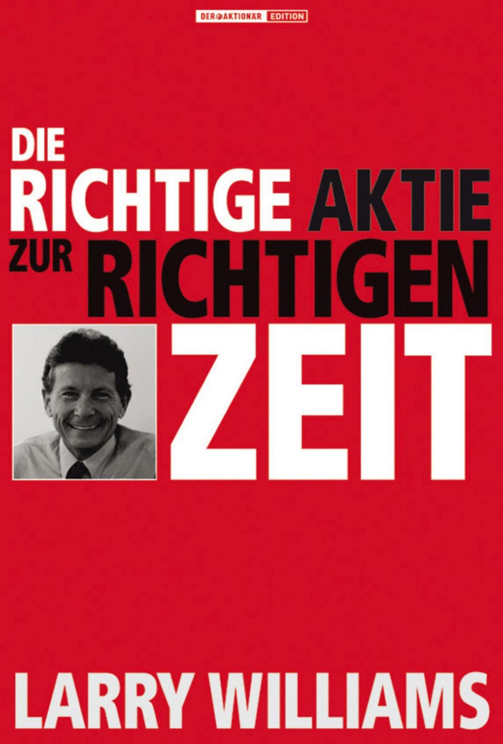 Big bigCover of Die richtige Aktie zur richtigen Zeit