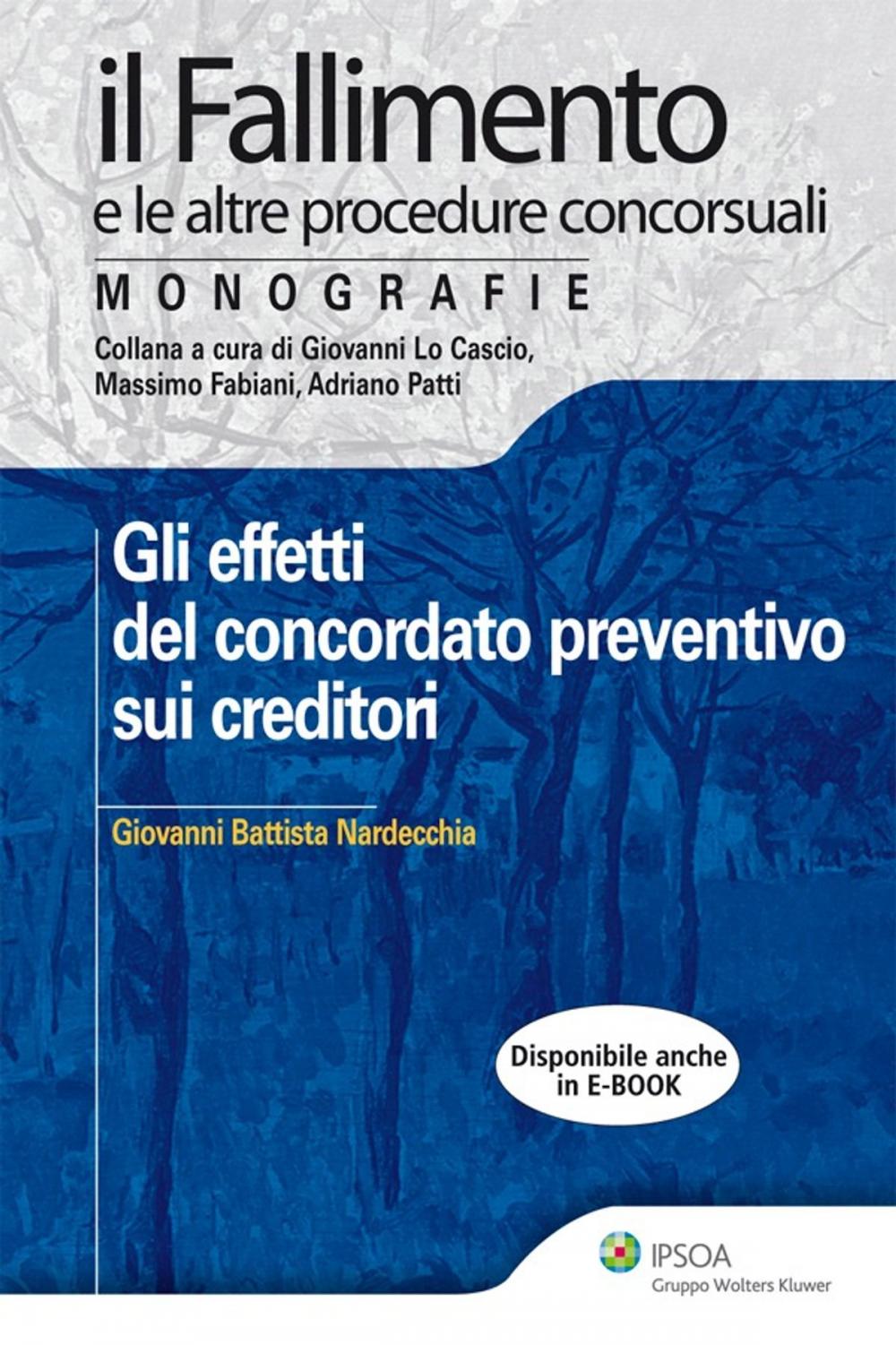 Big bigCover of Gli effetti del concordato preventivo sui creditori