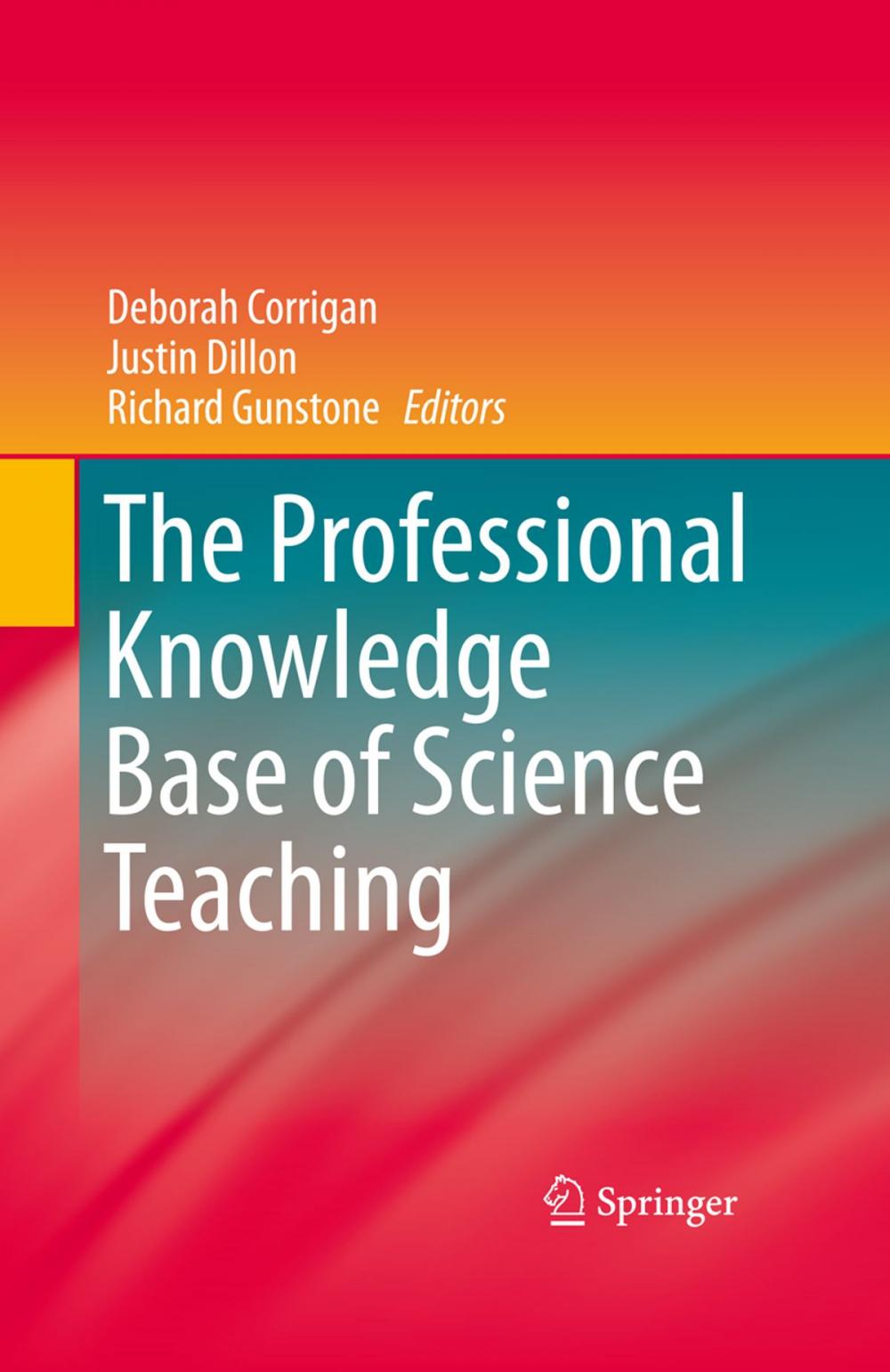 Big bigCover of The Professional Knowledge Base of Science Teaching