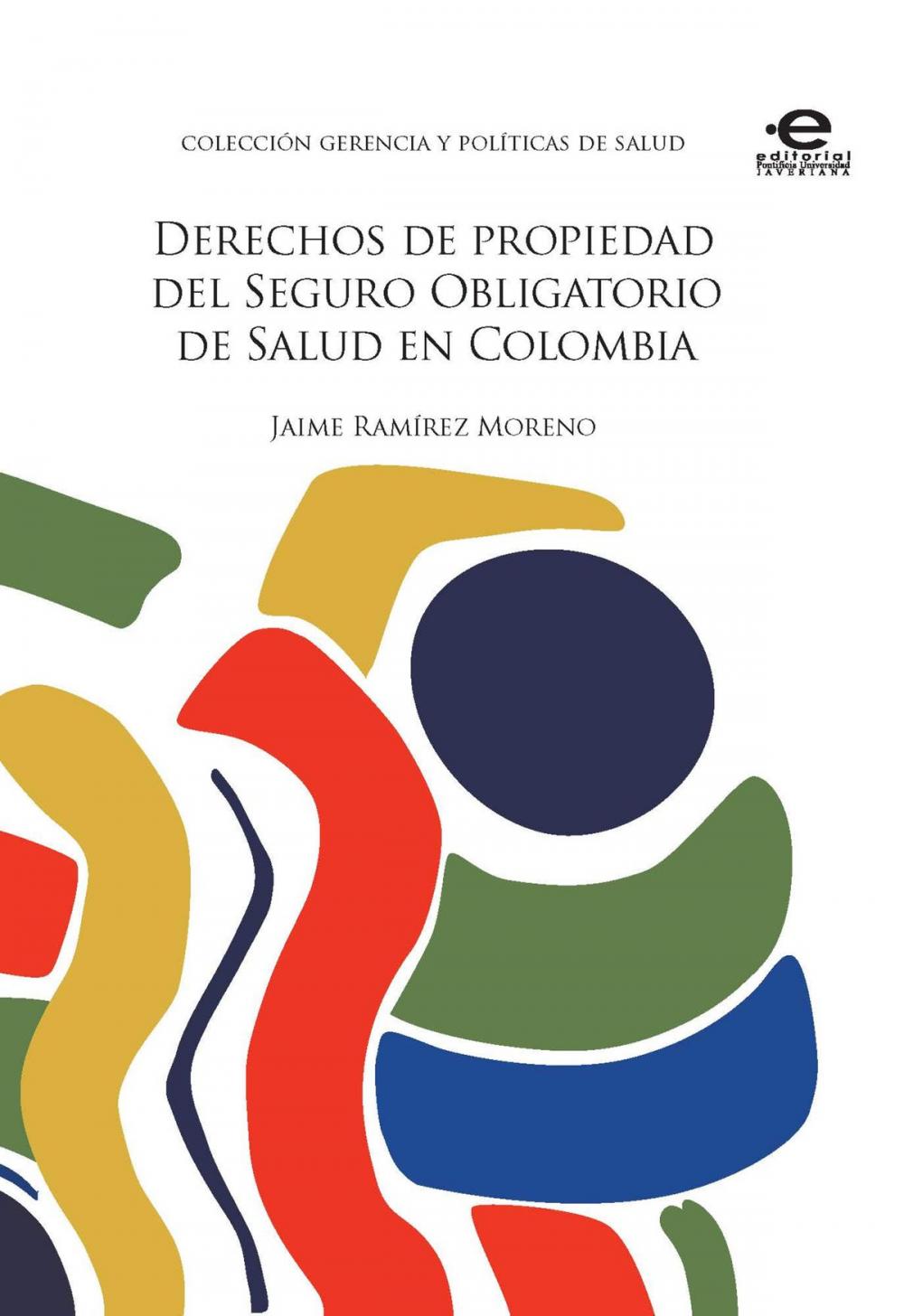 Big bigCover of Derechos de propiedad del Seguro Obligatorio de Salud en Colombia