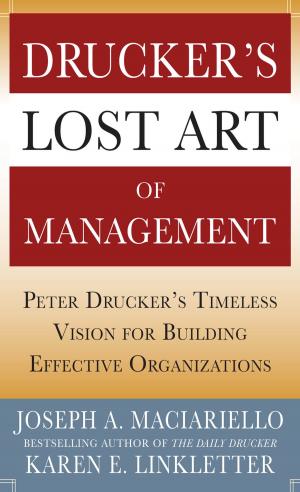Cover of the book Drucker’s Lost Art of Management: Peter Drucker’s Timeless Vision for Building Effective Organizations by Jerome Rosenberg, Lawrence Epstein, Peter Krieger