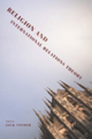 Cover of the book Religion and International Relations Theory by Timothy Shary, Rob McInnes