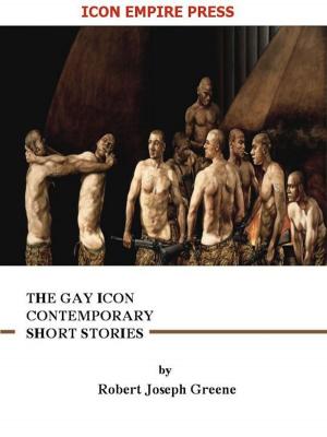 Cover of the book The Gay Icon Contemporary Short Stories by H.L. Dowless