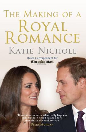 bigCover of the book The Making of a Royal Romance by 